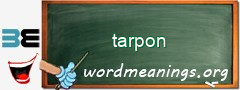 WordMeaning blackboard for tarpon